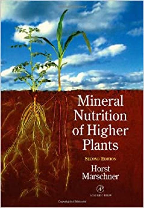  Mineral Nutrition of Higher Plants, Second Edition (Special Publications of the Society for General Microbiology) 