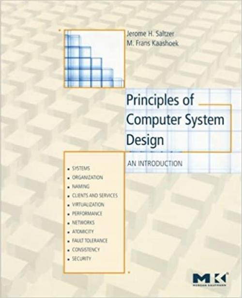  Principles of Computer System Design: An Introduction 