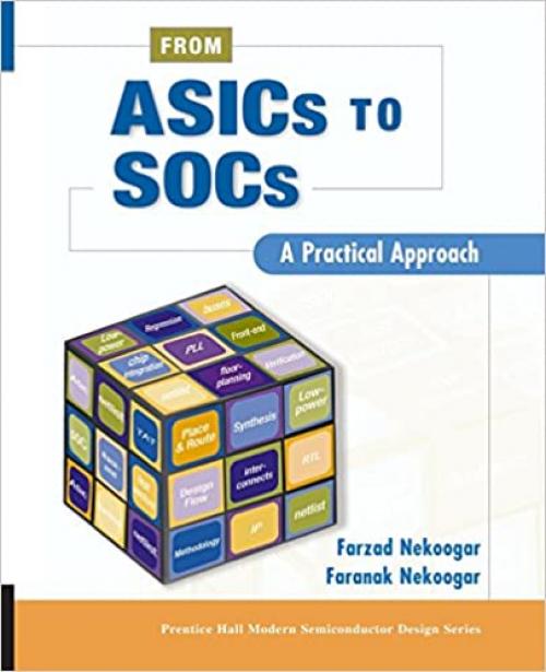  From ASICs to SOCs: A Practical Approach 