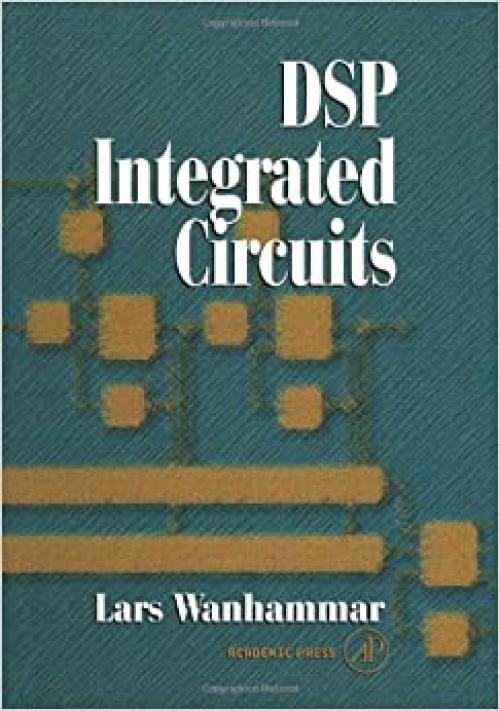  DSP Integrated Circuits (Academic Press Series in Engineering) 