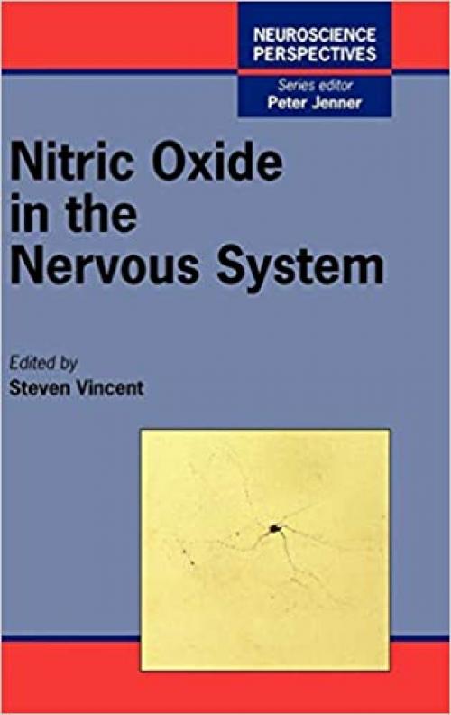  Nitric Oxide in the Nervous System (Volume -) (Neuroscience Perspectives, Volume -) 