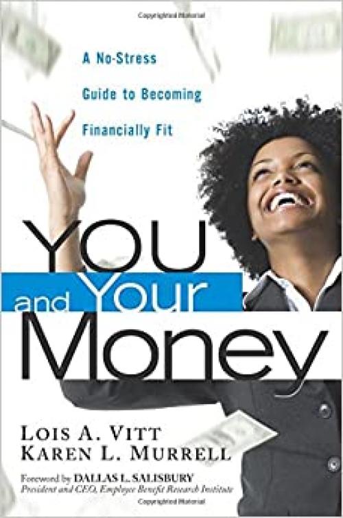  You and Your Money: A No-Stress Guide to Becoming Financially Fit 