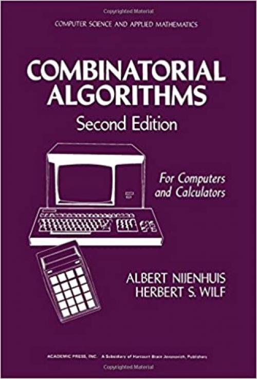  Combinatorial Algorithms for Computers and Calculators (Computer science and applied mathematics) 