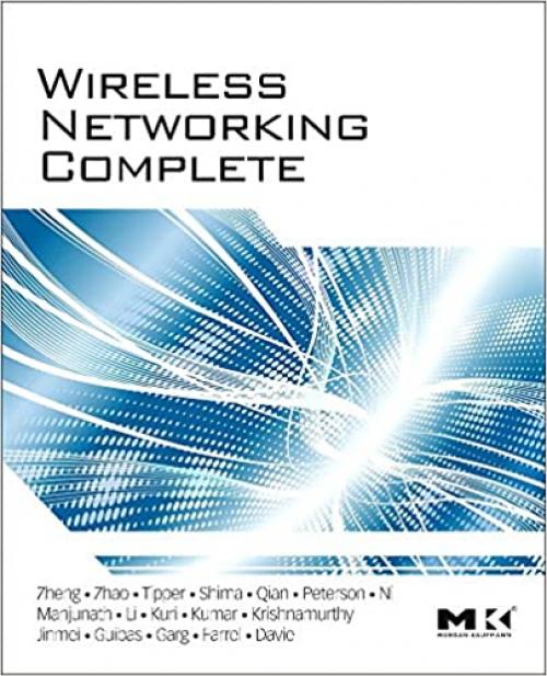  Wireless Networking Complete (Morgan Kaufmann Series in Networking (Hardcover)) 