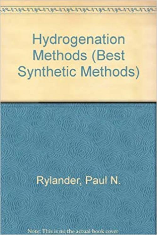  Hydrogenation Methods (Best Synthetic Methods) 