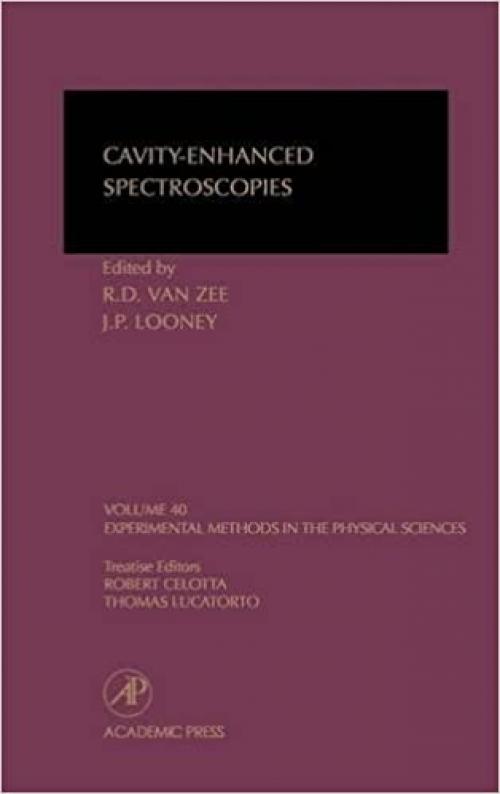  Cavity-Enhanced Spectroscopies (Volume 40) (Experimental Methods in the Physical Sciences, Volume 40) 