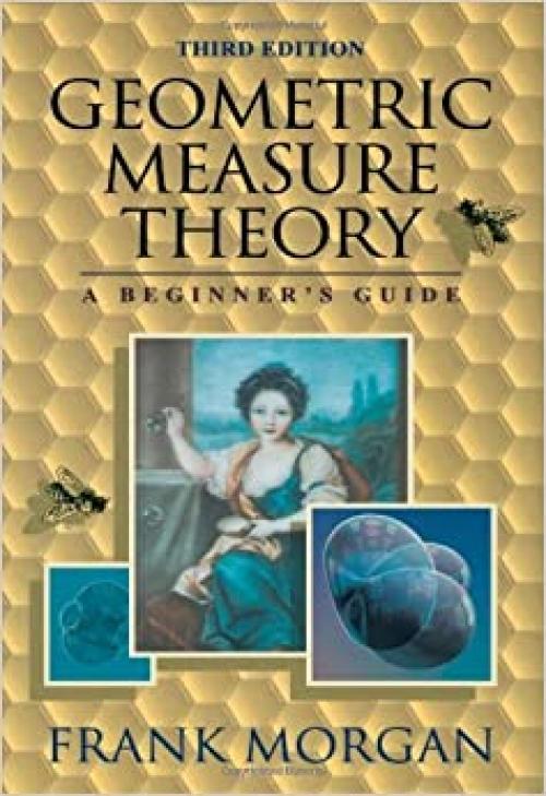  Geometric Measure Theory, Third Edition: A Beginner's Guide 