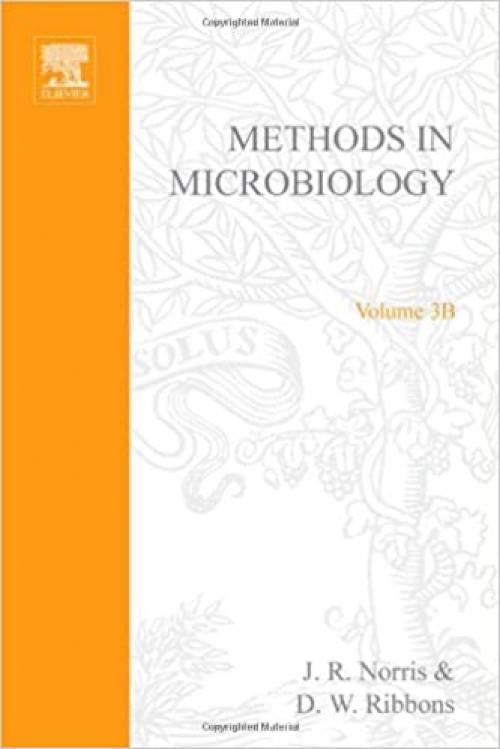  METHODS IN MICROBIOLOGY,VOLUME 3B, Volume 3B (v. 3B) 