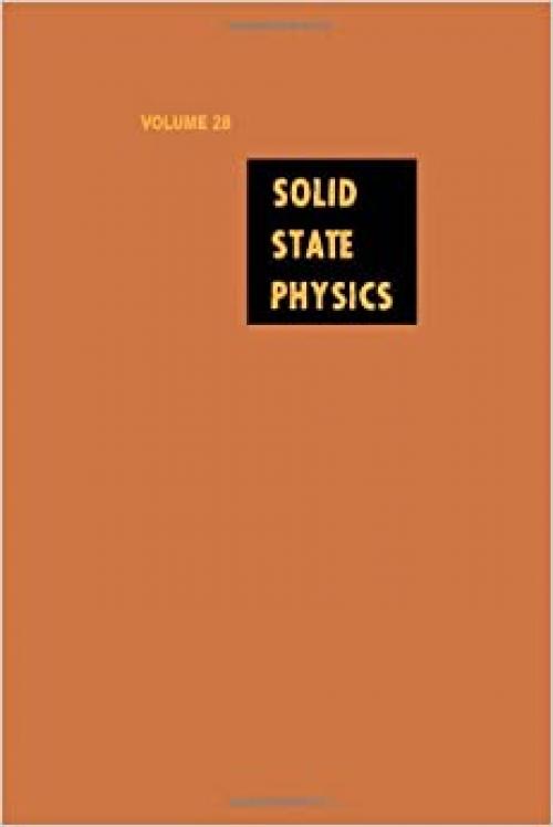  Solid State Physics: Advances in Research and Applications, Vol. 28 