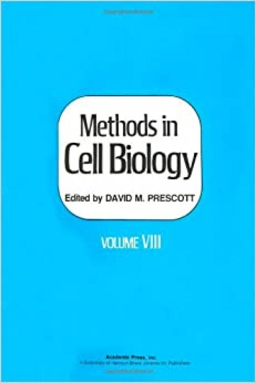  METHODS IN CELL BIOLOGY,VOLUME 8, Volume 8 