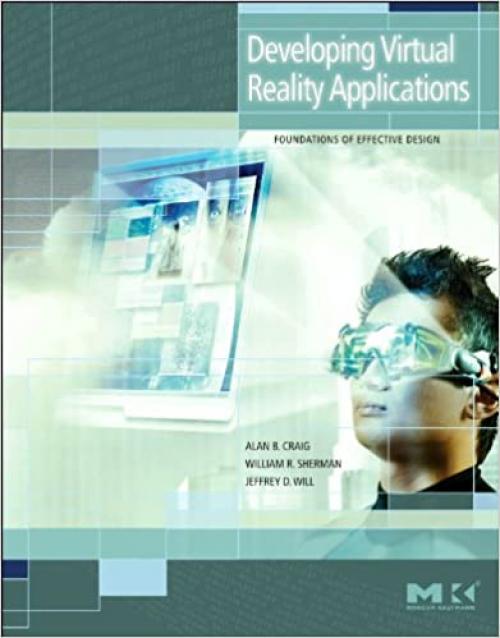  Developing Virtual Reality Applications: Foundations of Effective Design 