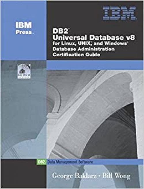  DB2 Universal Database V8.1 for Linux, Unix, and Windows Database Administration Certification Guide 