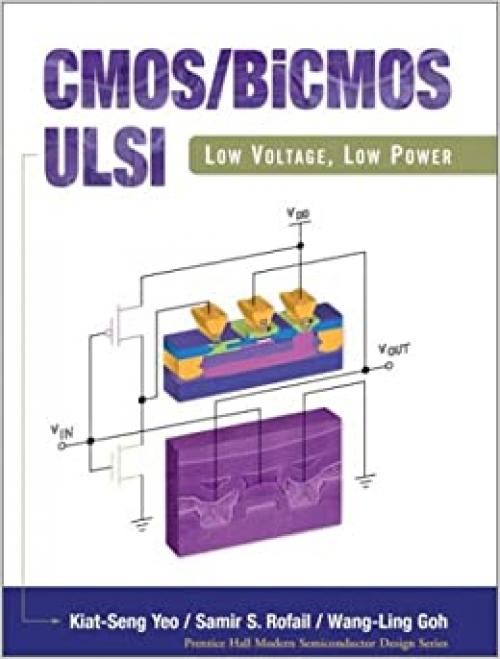  Cmos/Bicmos Ulsi: Low-Voltage, Low Power (Prentice Hall Modern Semiconductor Design Series) 