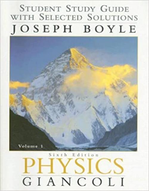  Physics: Student Study Guide With Selected Solutions Vol. 1 6th Edition 