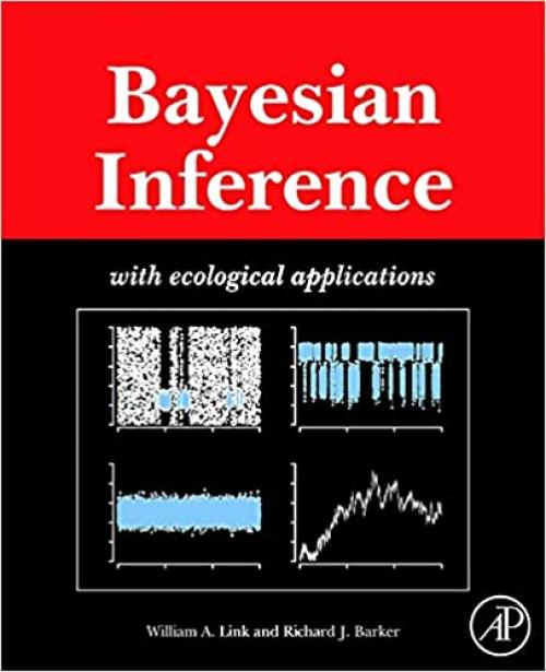  Bayesian Inference: With Ecological Applications 