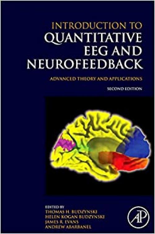  Introduction to Quantitative EEG and Neurofeedback: Advanced Theory and Applications 