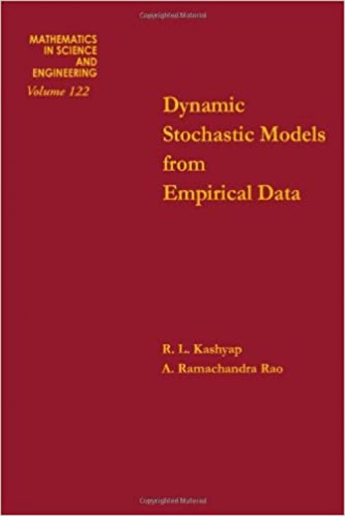  Dynamic stochastic models from empirical data (Mathematics in Science and Engineering, Volume 122) 