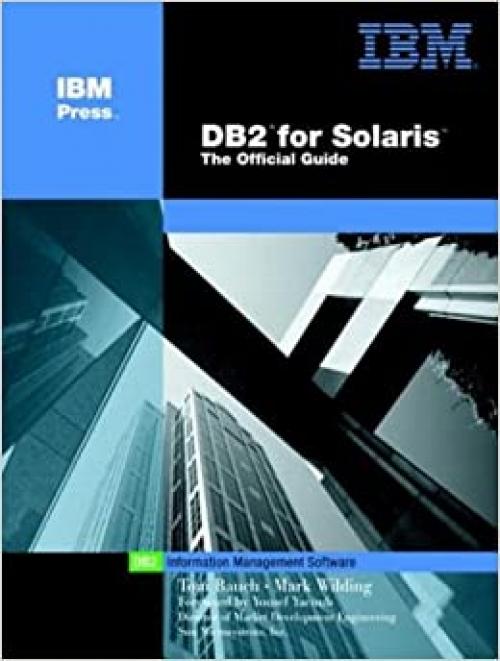  DB2 for Solaris: The Official Guide (IBM Press Series--Information Management) 