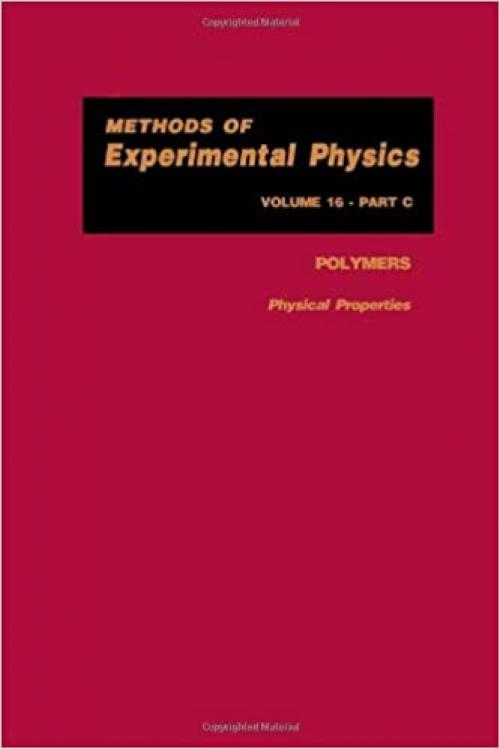  Polymers: Physical Properties, (Methods in Experimental Physics Volume 16 Part C) 