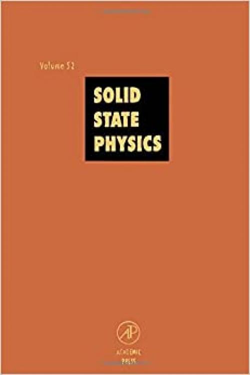  Solid State Physics: Advances in Research and Applications, Vol. 52 