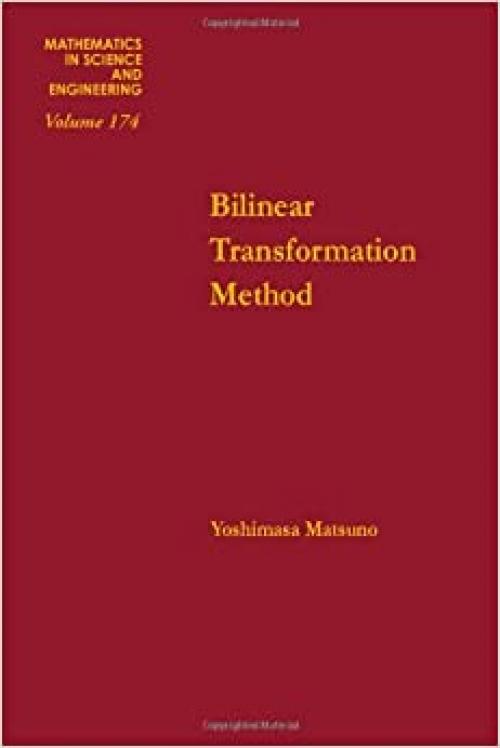  Bilinear transformation method, Volume 174 (Mathematics in Science and Engineering) 