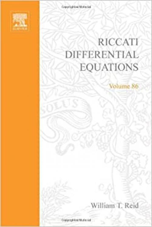  Riccati differential equations, Volume 86 (Mathematics in Science and Engineering) 