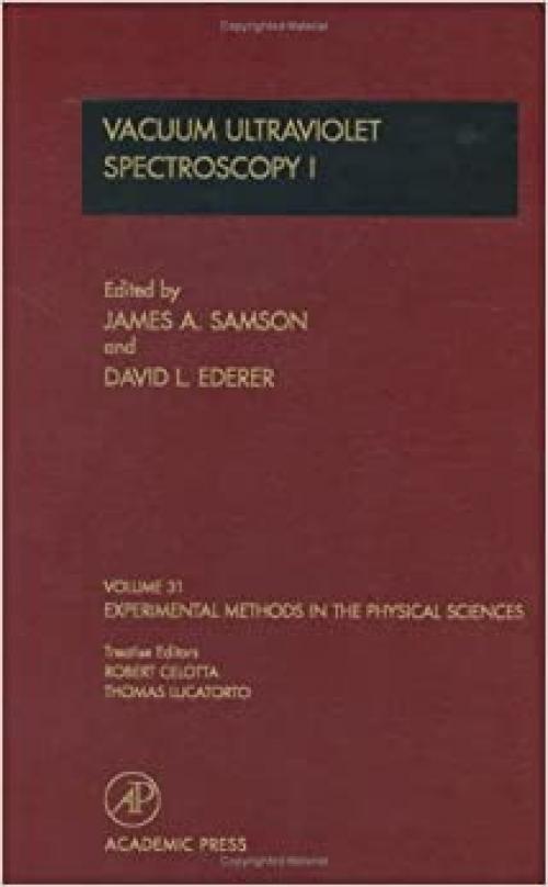  Vacuum Ultraviolet Spectroscopy I (Volume 31) (Experimental Methods in the Physical Sciences, Volume 31) 