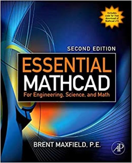  Essential Mathcad for Engineering, Science, and Math, Second Edition 