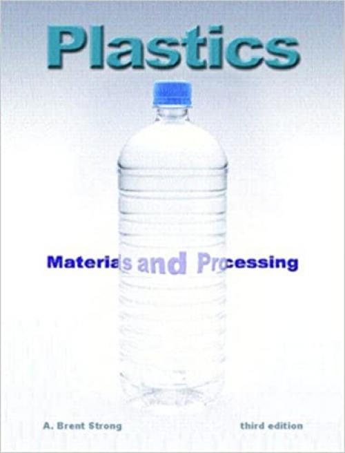  Plastics: Materials and Processing (3rd Edition) 