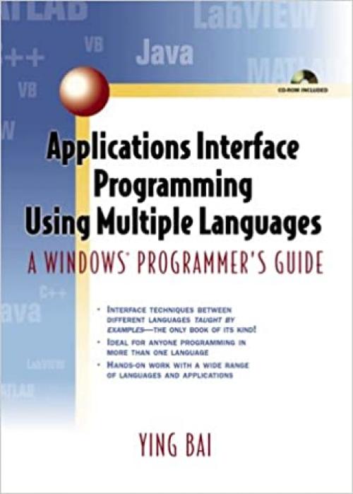  Applications Interface Programming Using Multiple Languages: A Windows Programmer's Guide 