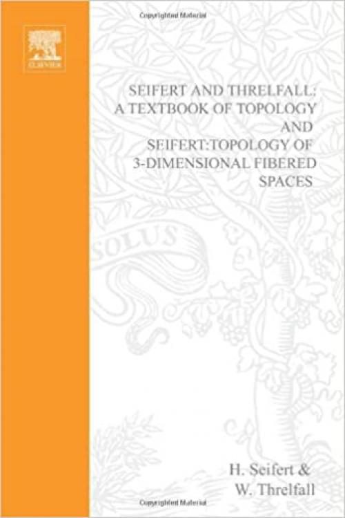  Seifert and Threlfall: A Textbook of Topology 