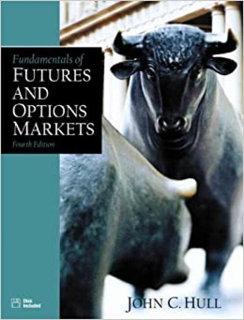  Fundamentals of Futures and Options Markets (4th Edition) 