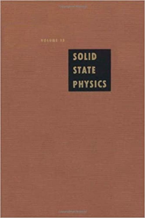  Solid State Physics: Advances in Research and Applications, Vol. 13 