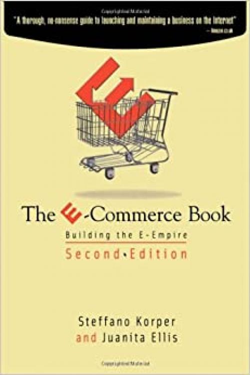  The E-Commerce Book, Second Edition: Building the E-Empire (Communications, Networking and Multimedia) 