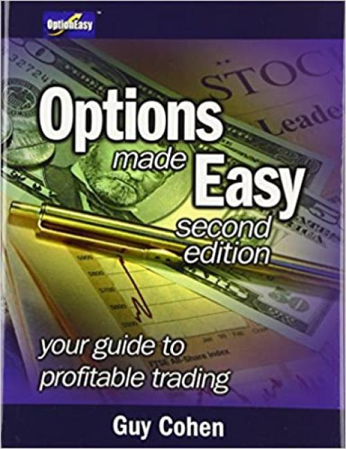  Options Made Easy: Your Guide To Profitable Trading 