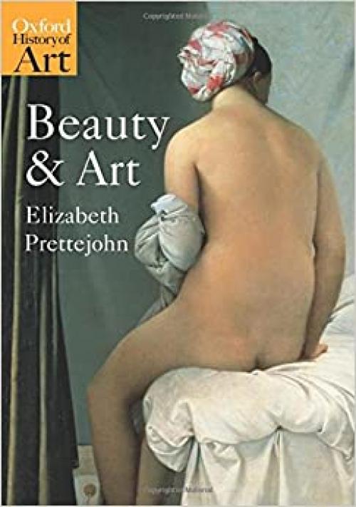  Beauty and Art: 1750-2000 (Oxford History of Art) 