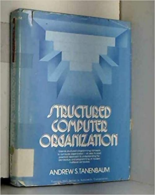  Structured computer organization (Prentice-Hall series in automatic computation) 