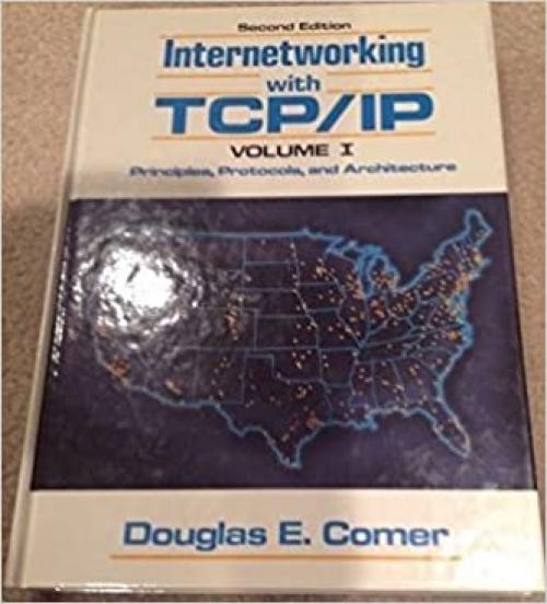  Internetworking With Tcp/Ip: Principles, Protocols, and Architecture (Internetworking with TCP/IP Vol. 1) 