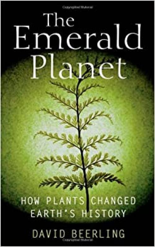  The Emerald Planet: How Plants Changed Earth's History 