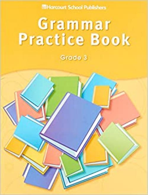  Storytown: Grammar Practice Book Student Edition Grade 3 