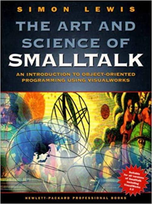  Art and Science of Smalltalk, The 