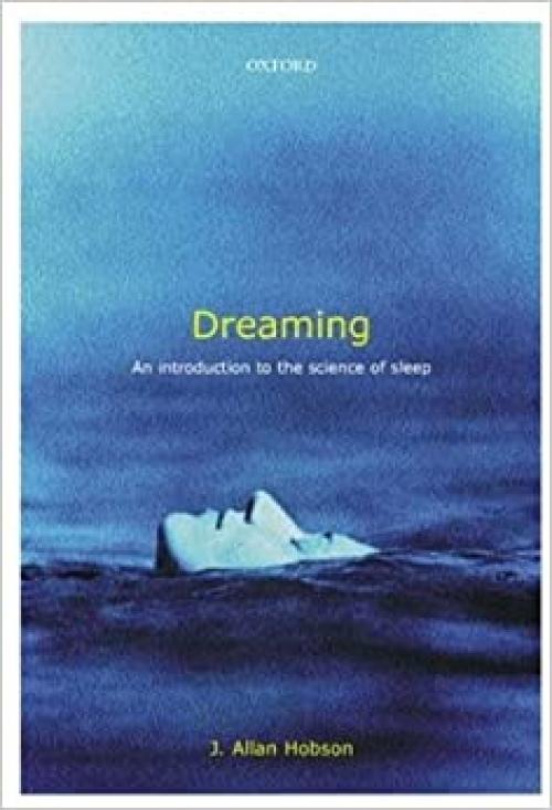  Dreaming: An Introduction to the Science of Sleep 