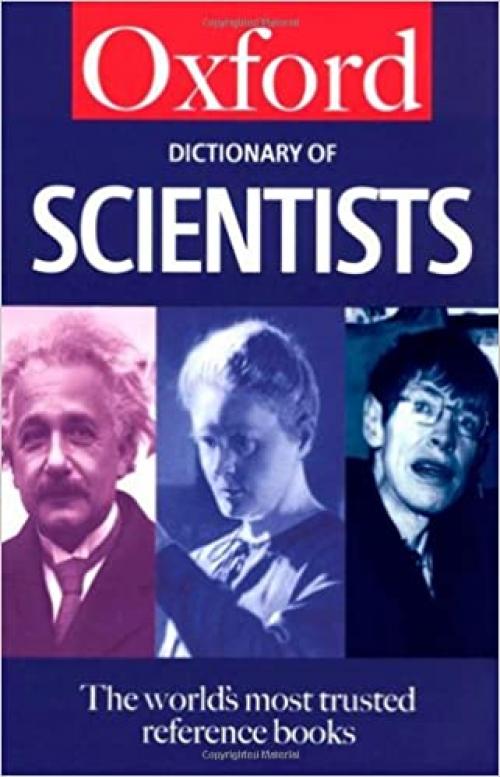  A Dictionary of Scientists (Oxford Quick Reference) 