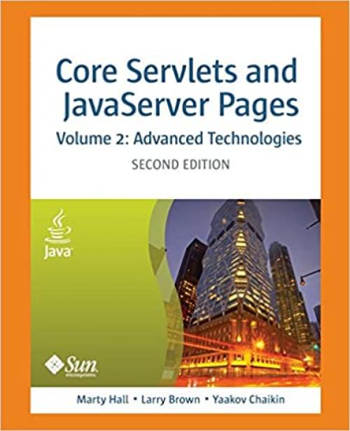  Core Servlets and Javaserver Pages: Advanced Technologies, Vol. 2 (2nd Edition) (Core Series) 