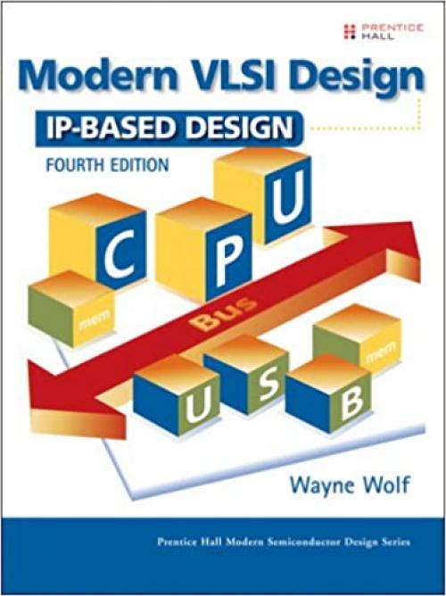  Modern VLSI Design: IP-Based Design 