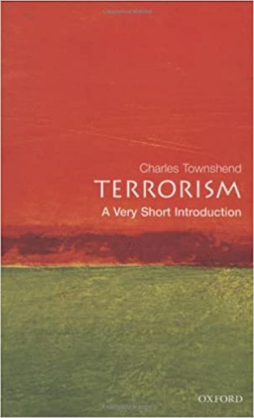  Terrorism: A Very Short Introduction (Very Short Introductions) 