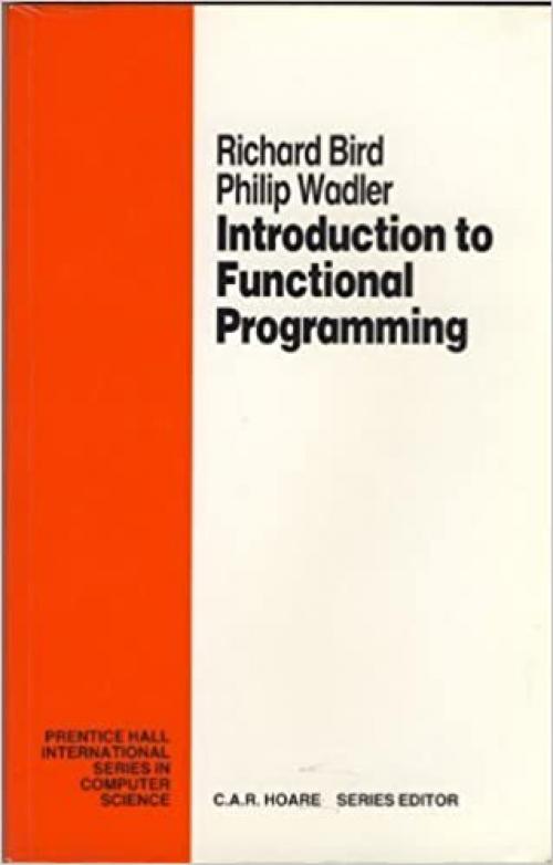  Introduction to Functional Programming (Prentice Hall International Series in Computer Science) 