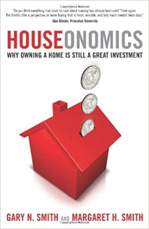  Houseonomics: Why Owning A Home Is Still A Great Investment 