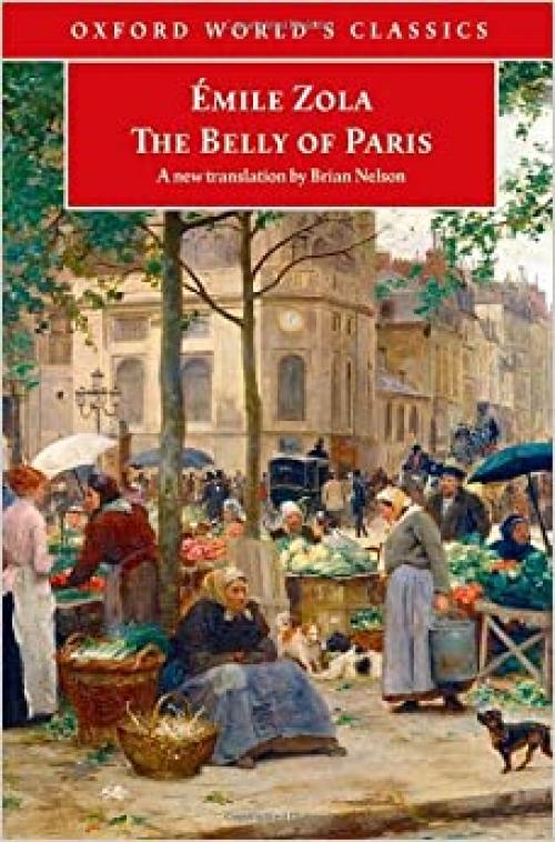  The Belly of Paris (Oxford World's Classics) 