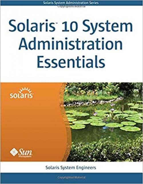  Solaris 10 System Administration Essentials 